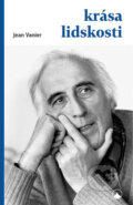 Kniha: Krása lidskosti (Jean Vanier). Karmelitánské nakladatelství, 2016 Kniha: Krása lidskosti (Jean Vanier). Karmelitánské nakladatelství, 2016