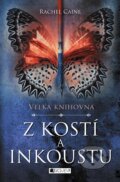 Kniha: Velká knihovna: Z kostí a inkoustu (Rachel Caine). Nakladatelství Fragment, 2017 Kniha: Velká knihovna: Z kostí a inkoustu (Rachel Caine). Nakladatelství Fragment, 2017