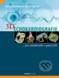 Kniha: 3D Echokardiografie (Josef Nečas a Sylva Kovalová). Maxdorf, 2016 Kniha: 3D Echokardiografie (Josef Nečas a Sylva Kovalová). Maxdorf, 2016