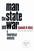 Kniha: Man, the State, and War (Kenneth N. Waltz). Columbia University Press, 2001 Kniha: Man, the State, and War (Kenneth N. Waltz). Columbia University Press, 2001