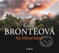Audiokniha: Na Větrné hůrce (Emily Brontë). Radioservis, 2016 Audiokniha: Na Větrné hůrce (Emily Brontë). Radioservis, 2016