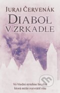 E-kniha: Diabol v zrkadle (Juraj Červenák), 2016 E-kniha: Diabol v zrkadle (Juraj Červenák), 2016