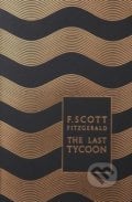 The Last Tycoon - Francis Scott Fitzgerald, Penguin Books, 2010