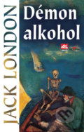 Kniha: Démon alkohol (Jack London). Alpress, 2017 Kniha: Démon alkohol (Jack London). Alpress, 2017