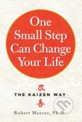 Kniha: One Small Step Can Change Your Life (Robert Maurer). Workman, 2014 Kniha: One Small Step Can Change Your Life (Robert Maurer). Workman, 2014