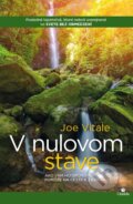 Kniha: V nulovom stave (Joe Vitale). Citadella, 2016 Kniha: V nulovom stave (Joe Vitale). Citadella, 2016