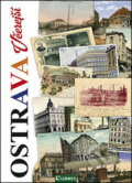 Kniha: Ostrava včerejší (Bohuslav Žárský). Librex, 2015 Kniha: Ostrava včerejší (Bohuslav Žárský). Librex, 2015