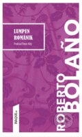 Kniha: Lumpen románik (Roberto Bolaño). Inaque, 2016 Kniha: Lumpen románik (Roberto Bolaño). Inaque, 2016