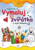 Kniha: Vymaluj si zvířatká (Adela Poráčová). Ekonoprint, 2016 Kniha: Vymaluj si zvířatká (Adela Poráčová). Ekonoprint, 2016