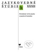 Kniha: Jazykovedné štúdie XXXII. (Katarína Balleková a Ľubor Králik). VEDA, 2016 Kniha: Jazykovedné štúdie XXXII. (Katarína Balleková a Ľubor Králik). VEDA, 2016