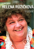 Kniha: Helena Růžičková osobně (Luboš Nečas). XYZ, 2009 Kniha: Helena Růžičková osobně (Luboš Nečas). XYZ, 2009