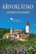 Kniha: Křivoklátsko známé i neznámé (Petr David a Vladimír Soukup). Universum, 2024 Kniha: Křivoklátsko známé i neznámé (Petr David a Vladimír Soukup). Universum, 2024