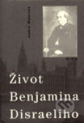 Kniha: Život Benjamina Disraeliho (André Maurois). Prostor, 1997 Kniha: Život Benjamina Disraeliho (André Maurois). Prostor, 1997