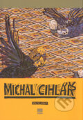 Kniha: Michal Cihlář (Petr Volf). BB/art, 2004 Kniha: Michal Cihlář (Petr Volf). BB/art, 2004