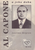 Kniha: Al Capone a jeho doba (Laurence Bergreen). Prostor, 1999 Kniha: Al Capone a jeho doba (Laurence Bergreen). Prostor, 1999