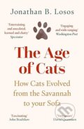 Kniha: The Age of Cats (Jonathan B. Losos). William Collins, 2024 Kniha: The Age of Cats (Jonathan B. Losos). William Collins, 2024