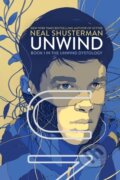 Kniha: Unwind (Neal Shusterman). Simon & Schuster, 2009 Kniha: Unwind (Neal Shusterman). Simon & Schuster, 2009