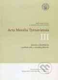 Kniha: Acta Moralia Tyrnaviensia III (Ladislav Tkáčik). TU - Filozofická fakulta Trnava, 2008 Kniha: Acta Moralia Tyrnaviensia III (Ladislav Tkáčik). TU - Filozofická fakulta Trnava, 2008
