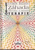 Etikoterapie - Ctibor Bezděk, First Class Publishing, 1999