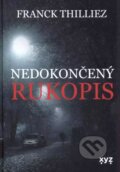 Kniha: Nedokončený rukopis (Franck Thilliez). XYZ, 2023 Kniha: Nedokončený rukopis (Franck Thilliez). XYZ, 2023