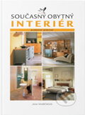 Kniha: Současný obytný interiér : moderní bydlení (Jana Vinárčiková). , 2001 Kniha: Současný obytný interiér : moderní bydlení (Jana Vinárčiková). , 2001