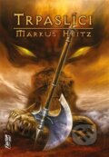 Kniha: Trpaslíci (Markus Heitz). FANTOM Print, 2024 Kniha: Trpaslíci (Markus Heitz). FANTOM Print, 2024