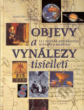 Kniha: Objevy a vynálezy tisíciletí (František Houdek a Jan Tůma). Nakladatelství Lidové noviny, 2002 Kniha: Objevy a vynálezy tisíciletí (František Houdek a Jan Tůma). Nakladatelství Lidové noviny, 2002