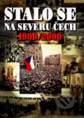 Kniha: Stalo se na severu Čech 1900/2000 (Roman Karpaš). Knihy 555, 2003 Kniha: Stalo se na severu Čech 1900/2000 (Roman Karpaš). Knihy 555, 2003