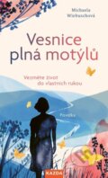 Kniha: Vesnice plná motýlů (Michaela Wiebusch), 2024 Kniha: Vesnice plná motýlů (Michaela Wiebusch), 2024