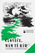 Kniha: Člověče, mám tě rád : Meditativní myšlenkové podněty, okamžiky zamyšlení (Adalbert Ludwig Balling). Karmelitánské nakladatelství, 1994 Kniha: Člověče, mám tě rád : Meditativní myšlenkové podněty, okamžiky zamyšlení (Adalbert Ludwig Balling). Karmelitánské nakladatelství, 1994