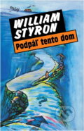 Kniha: Podpáľ tento dom (William Styron). Smena, 1990 Kniha: Podpáľ tento dom (William Styron). Smena, 1990