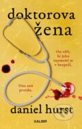 Kniha: Doktorova žena (Daniel Hurst). Kalibr, 2024 Kniha: Doktorova žena (Daniel Hurst). Kalibr, 2024