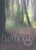 Kniha: Člověk a les (Pavel Klvač). Masarykova univerzita, 2007 Kniha: Člověk a les (Pavel Klvač). Masarykova univerzita, 2007