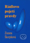Kniha: Rádlovo pojetí pravdy (Zuzana Škorpíková). Filosofia, 2004 Kniha: Rádlovo pojetí pravdy (Zuzana Škorpíková). Filosofia, 2004