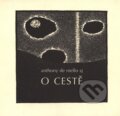 Kniha: O cestě (Anthony de Mello). Cesta, 2002 Kniha: O cestě (Anthony de Mello). Cesta, 2002