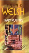 Kniha: Trainspotting (Irvine Welsh). Maťa, 1999 Kniha: Trainspotting (Irvine Welsh). Maťa, 1999
