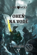 Kniha: Lone Wolf 2: Oheň na vodě (gamebook) (Joe Dever). Mytago, 2024 Kniha: Lone Wolf 2: Oheň na vodě (gamebook) (Joe Dever). Mytago, 2024