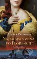 Kniha: Najkrajšia žena vo Florencii (Alyssa Palombo), 2024 Kniha: Najkrajšia žena vo Florencii (Alyssa Palombo), 2024