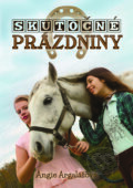Kniha: Skutočné prázdniny (Angie Argalášová), 2024 Kniha: Skutočné prázdniny (Angie Argalášová), 2024