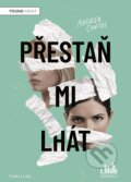 Kniha: Přestaň mi lhát (Andrea Contos). Cosmopolis, 2024 Kniha: Přestaň mi lhát (Andrea Contos). Cosmopolis, 2024