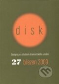 Kniha: Disk 27/2009 (Akademie múzických umění). Akademie múzických umění, 2009 Kniha: Disk 27/2009 (Akademie múzických umění). Akademie múzických umění, 2009