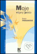 Kniha: Moje vtipný peklo (Beata Parkanová). Parola, 2006 Kniha: Moje vtipný peklo (Beata Parkanová). Parola, 2006