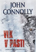 Kniha: Vlk v pasti (John Connolly). BB/art, 2019 Kniha: Vlk v pasti (John Connolly). BB/art, 2019