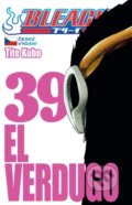 Kniha: Bleach 39: El Verdugo (Tite Kubo). Crew, 2024 Kniha: Bleach 39: El Verdugo (Tite Kubo). Crew, 2024