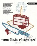 Kniha: Tomu říkám překvapení (Alena Mornštajnová, Anna Musilová, David Urban, Kateřina Surmanová, Lucie Huškova, Markéta Pilátová, Michaela Klevisová, Miloš Urban, Petra Dvořáková, Petra Soukupová a Viktorie Hanišová). Listen, 2024 Kniha: Tomu říkám překvapení (Alena Mornštajnová, Anna Musilová, David Urban, Kateřina Surmanová, Lucie Huškova, Markéta Pilátová, Michaela Klevisová, Miloš Urban, Petra Dvořáková, Petra Soukupová a Viktorie Hanišová). Listen, 2024