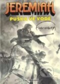 Kniha: Jeremiah: Puška ve vodě (Herman Huppen). KRC Comics, 2014 Kniha: Jeremiah: Puška ve vodě (Herman Huppen). KRC Comics, 2014