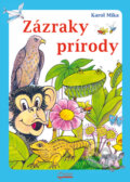 Kniha: Zázraky prírody (Karol Mika). Osveta, 2024 Kniha: Zázraky prírody (Karol Mika). Osveta, 2024