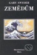Kniha: Zemědům (Gary Snyder). DharmaGaia, 2000 Kniha: Zemědům (Gary Snyder). DharmaGaia, 2000