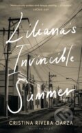 Kniha: Liliana's Invincible Summer (Cristina Rivera Garza). Bloomsbury, 2024 Kniha: Liliana's Invincible Summer (Cristina Rivera Garza). Bloomsbury, 2024