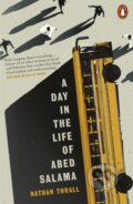 Kniha: A Day In The Life Of Abed Salama (Nathan Thrall). Penguin Books, 2024 Kniha: A Day In The Life Of Abed Salama (Nathan Thrall). Penguin Books, 2024
